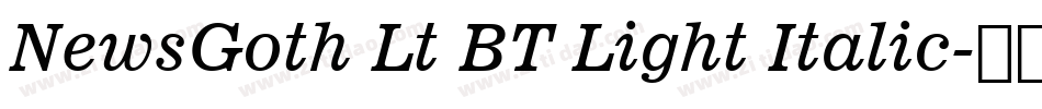 NewsGoth Lt BT Light Italic字体转换